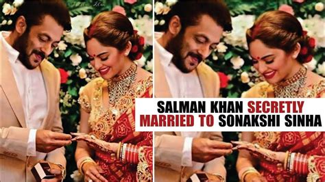Salman Khan Secretly Married To Sonakshi Sinha Salman Khan And Sonakshi Sinha Marriage Video