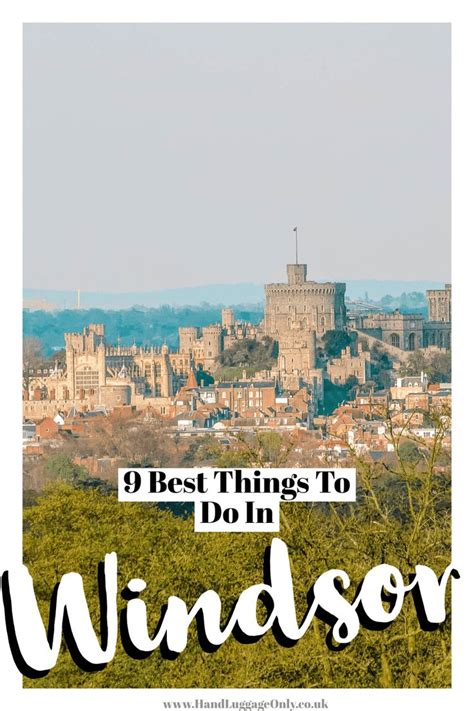 The Top Things To Do In Windsor England With Text Overlay Reading 9