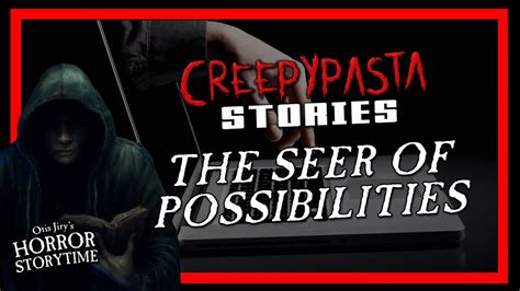 The Seer Of Possibilities Creepypasta 💀 Otis Jirys Horror Storytime