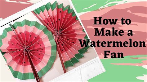 How To Make A Watermelon Paper Fan Paper Craft Youtube
