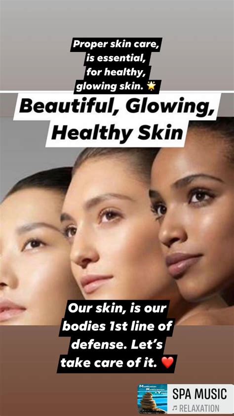 Proper Skin Care Is Essential For Healthy Glowing Skin Our Skin Is