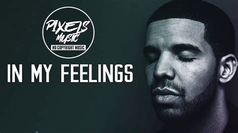 Drake In My Feelings Lyrics Remix No Copyright Music Youtube