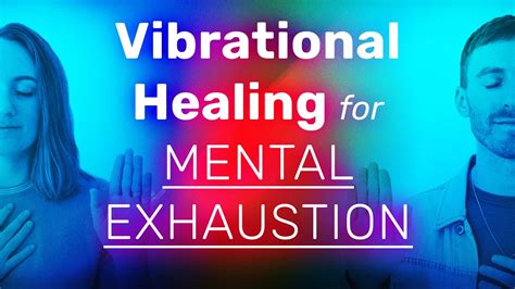 Vibrational Frequency Healing Music For Mental Exhaustion And Feeling