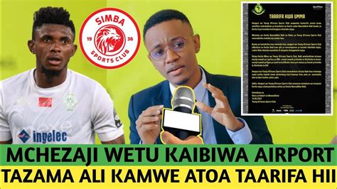 🔴live Msikie Ali Kamwe Atoa Taarifa Mchezaji Wa Yanga Kuibiwa Airportataja Sababutetesi