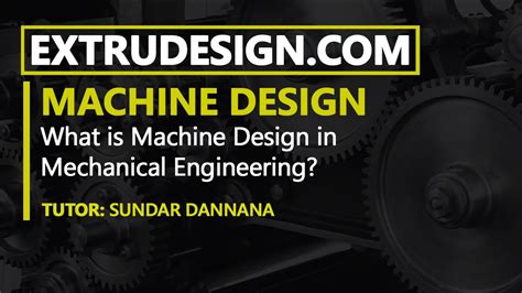 What Is Machine Design In Mechanical Engineering Youtube