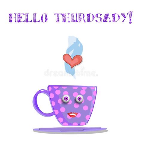 Cute Cartoon Lilac Smiling Cup And Text Hello Thursday Stock Vector Illustration Of Isolated