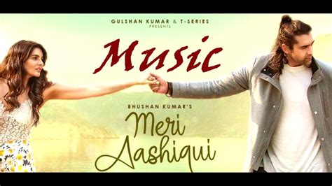 Meri Aashiqui Song Lyrics Rochak Kohli Feat Jubin Nautiyal Ihana D Shree Anwar Sagar