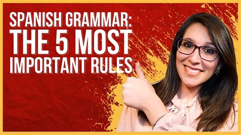 Spanish Grammar 5 Must Know Rules Youtube