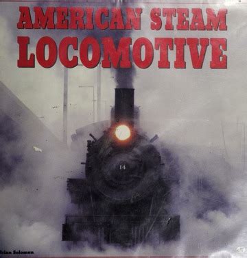 American Steam Locomotive Solomon Brian Free Download Borrow And Streaming