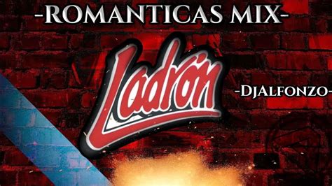 ️cumbias Gruperas Grupo Ladron Mix Djalfonzo Romanticas Djalfonzo