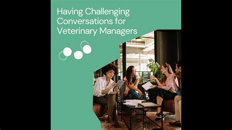 challenging conversations for veterinary managers youtube
