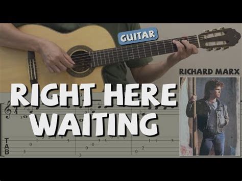 Right Here Waiting Richard Marx Guitar Notation Tab Youtube
