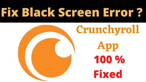 Fix Crunchyroll App Black Screen Err Problem Solved In Android