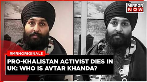 Avtar Singh Khanda Pro Khalistan Activist Dies In Uk Hospital Amritpal Singh Aide Latest