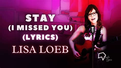 Lisa Loeb Stay I Missed You Lyrics YouTube