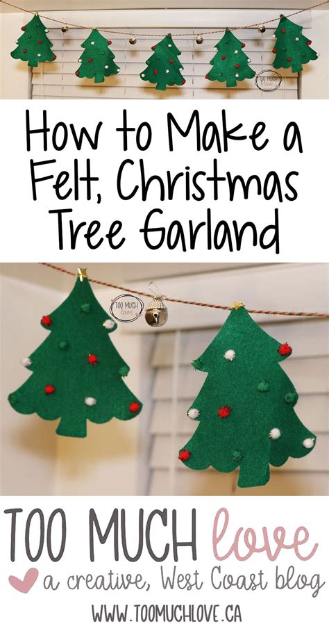 How To Make A Felt Christmas Tree Garland Too Much Love Felt