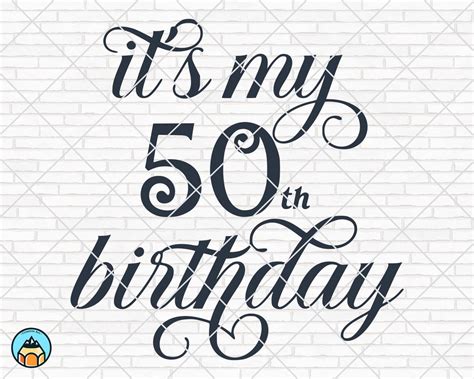 Its My 50th Birthday Svg