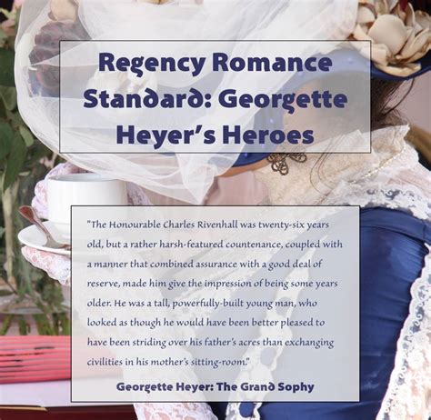 regency romance standard georgette heyer s heroes