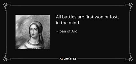 Joan Of Arc Quote All Battles Are First Won Or Lost In The Mind