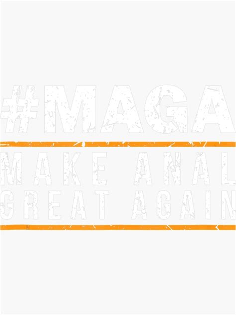 Maga Make Anal Great Again Funny Parody Anal Sex Sticker For Sale By