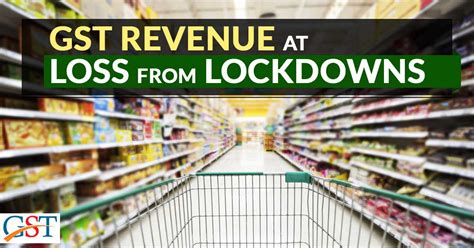 Gst Revenue At Loss From Lockdowns Which Directly Impacted On Retail Sector