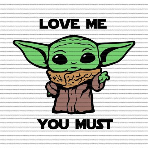 Love My You Must Baby Yoda Svg Baby Yoda Valentinebaby Yoda Valentine