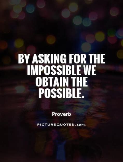 Impossible Quotes Impossible Sayings Impossible Picture Quotes