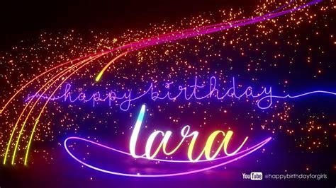 Lara Birthday Song Happy Birthday Lara Youtube