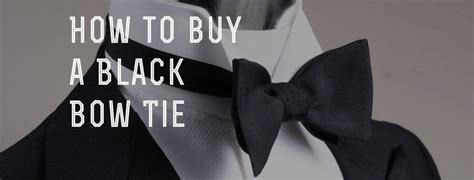 Black Bow Tie Guide And How To Find The Best One For Your Tuxedo Black