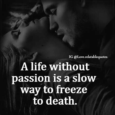 Love Quotes For Him And For Her A Life Without Passion Love Quotes