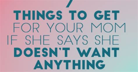 Maybe you would like to learn more about one of these? 7 Gifts To Get For Your Mom This Year If She Says She ...