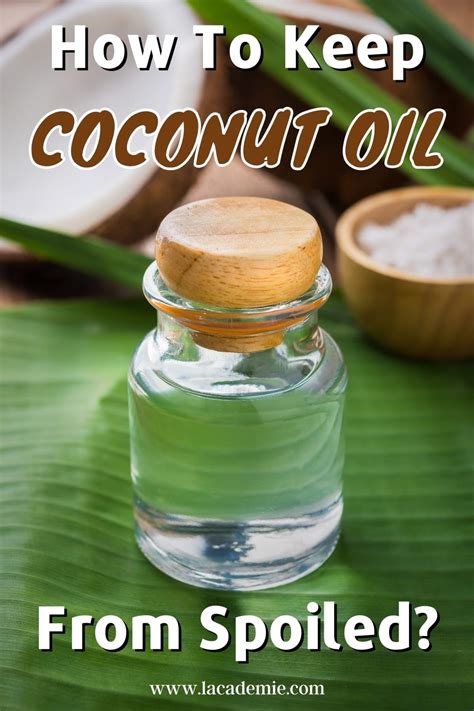 Can Coconut Oil Go Bad How To Keep It From Spoiled