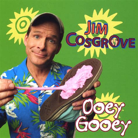 Ooey Gooey Album By Jim Cosgrove Spotify