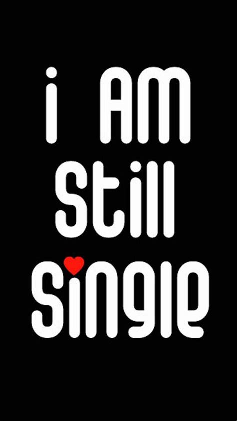 I Am Single Wallpapers Top Free I Am Single Backgrounds Wallpaperaccess