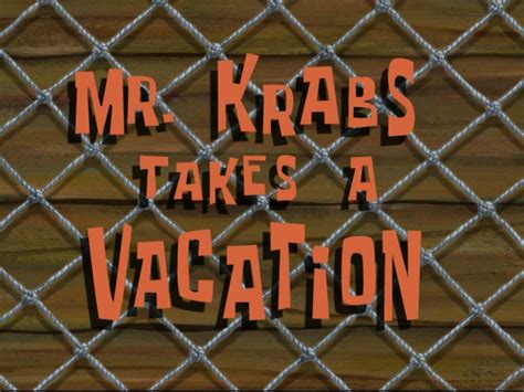 Spongebuddy Mania Spongebob Episode Mr Krabs Takes A Vacation