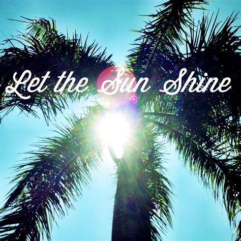 Let The Sun Shine Typography