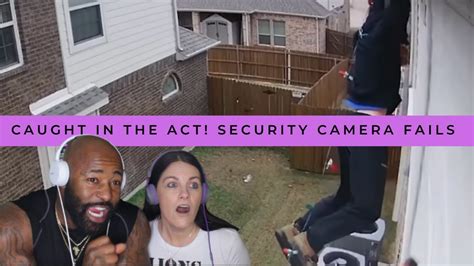 caught in the act funniest security camera fails couples reaction youtube