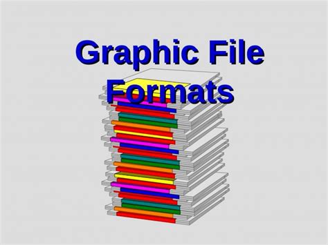 Ppt Graphic File Formats Objectives Understand The Difference