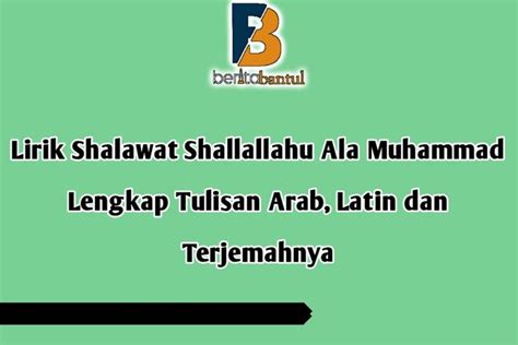 Lirik Shallallahu Ala Muhammad Sholawat Jibril Tulisan Arab Latin