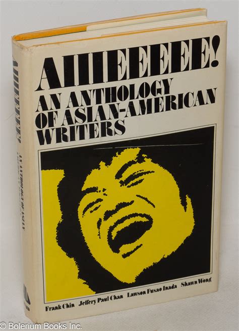 Aiiieeeee An Anthology Of Asian American Writers Frank Chin Eds Shawn Hsu Wong Lawson Fusao