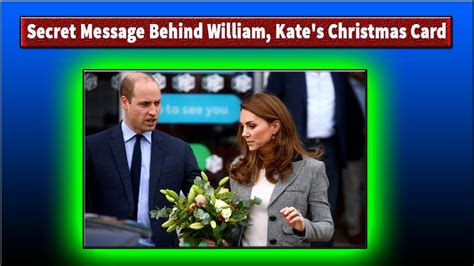Secret Message Behind Prince William Kate Middletons Christmas Card