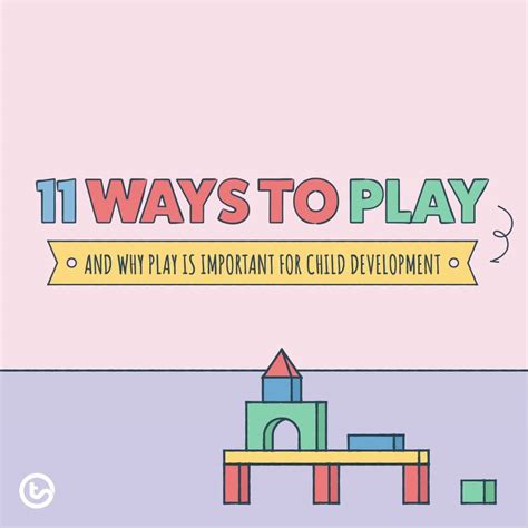 11 Ways To Plays And Why Play Is Important For Child Development