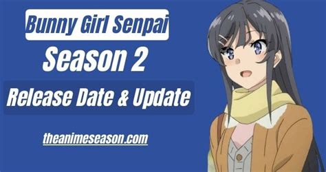 Bunny Girl Senpai Season 2 Release Date And Update Apr 2024