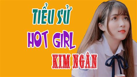 Tiểu Sử Hot Girl Kim NgÂn Em út Nhóm Faptv Youtube