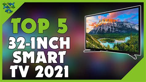 Best 32 Inch Smart Tv In 2021 Top 5 Best Smart Tvs Reviewed Youtube