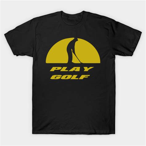 Play Golf Titleist Golf T Shirt Teepublic Golf T Shirts Play
