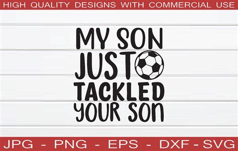 My Son Just Tackled Your Son Svg Graphic By Bd Graphics Hub Creative