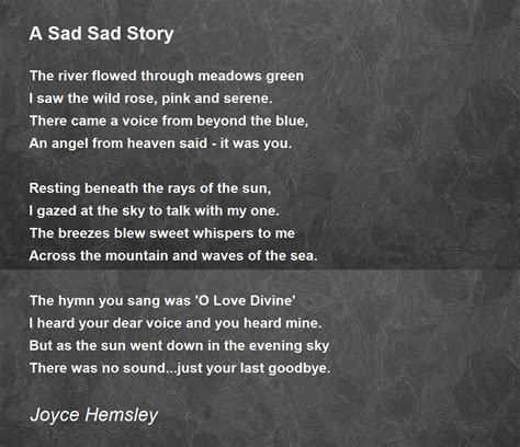 A Sad Sad Story Poem By Joyce Hemsley Poem Hunter