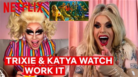 Drag Queens Trixie Mattel And Katya React To Work It I Like To Watch