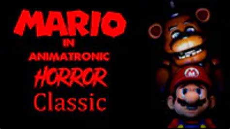 Mario In Animatronic Horror 2017 Back On Gamejolt Youtube